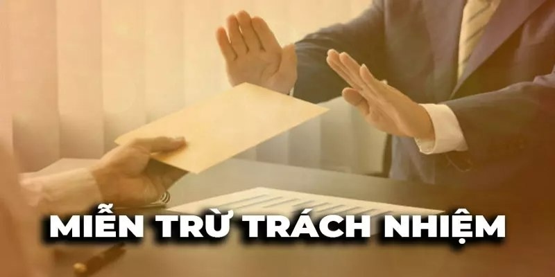 Miễn trừ trách nhiệm tại 33BET là gì?