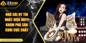 Nhà cái uy tín nhất hiện nay? Khám phá sân chơi cực chất