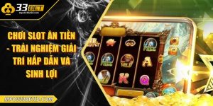 Chơi slot ăn tiền - Trải nghiệm giải trí hấp dẫn và sinh lợi