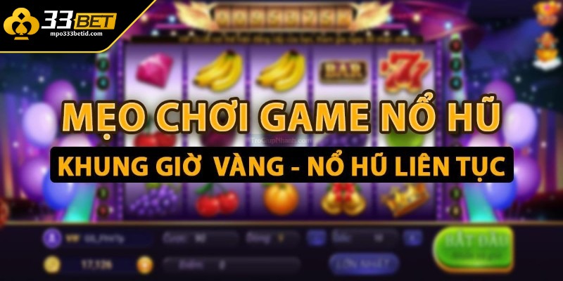 Một số mẹo quay slot hiệu quả cho người mới