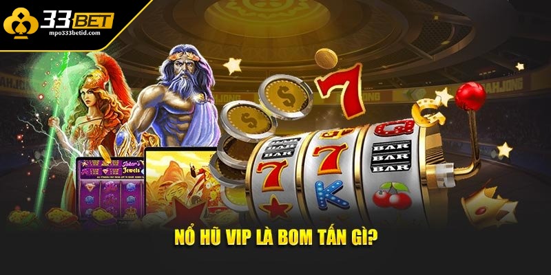 Khám phá nổ hũ vip – Sân chơi rinh lộc đậm chất giải trí 1 Toàn cảnh chi tiết về tựa game nổ hũ vip