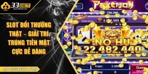 Slot đổi thưởng thật – Giải trí trúng tiền mặt cực dễ dàng